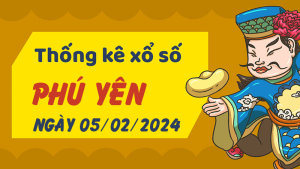 Thống kê phân tích XSPY Thứ 2 ngày 05/02/2024 - Thống kê giải đặc biệt phân tích cầu lô tô xổ số Phú Yên 05/02/2024