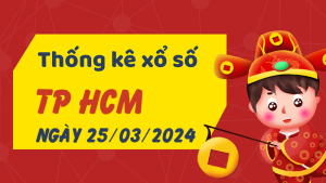 Thống kê phân tích XSHCM Thứ 2 ngày 25/03/2024 - Thống kê giải đặc biệt phân tích cầu lô tô xổ số TP Hồ Chí Minh 25/03/2024