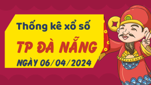 Thống kê phân tích XSDNG Thứ 7 ngày 06/04/2024 - Thống kê giải đặc biệt phân tích cầu lô tô xổ số TP Đà Nẵng 06/04/2024