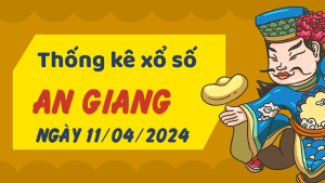 Thống kê phân tích XSAG Thứ 5 ngày 11/04/2024 - Thống kê giải đặc biệt phân tích cầu lô tô xổ số An Giang 11/04/2024