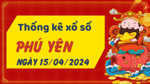 Thống kê phân tích XSPY Thứ 2 ngày 15/04/2024 - Thống kê giải đặc biệt phân tích cầu lô tô xổ số Phú Yên 15/04/2024