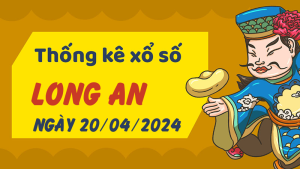 Thống kê phân tích XSLA Thứ 7 ngày 20/04/2024 - Thống kê giải đặc biệt phân tích cầu lô tô xổ số Long An 20/04/2024