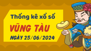 Thống kê phân tích XSVT Thứ 3 ngày 25/06/2024 - Thống kê giải đặc biệt phân tích cầu lô tô xổ số Vũng Tàu 25/06/2024