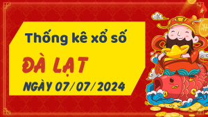 Thống kê phân tích XSLD Chủ Nhật ngày 07/07/2024 - Thống kê giải đặc biệt phân tích cầu lô tô xổ số Đà Lạt 07/07/2024