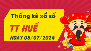 Thống kê phân tích XSTTH Thứ 2 ngày 08/07/2024 - Thống kê giải đặc biệt phân tích cầu lô tô xổ số Thừa Thiên Huế 08/07/2024