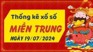 Thống kê phân tích XSMT Thứ 6 ngày 19/07/2024 - Thống kê giải đặc biệt phân tích cầu lô tô xổ số miền Trung 19/07/2024