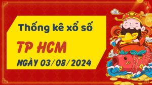 Thống kê phân tích XSHCM Thứ 7 ngày 03/08/2024 - Thống kê giải đặc biệt phân tích cầu lô tô xổ số TP Hồ Chí Minh 03/08/2024