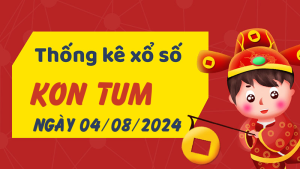 Thống kê phân tích XSKT Chủ Nhật ngày 04/08/2024 - Thống kê giải đặc biệt phân tích cầu lô tô xổ số Kon Tum 04/08/2024