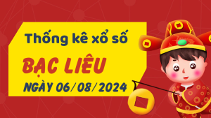 Thống kê phân tích XSBL Thứ 3 ngày 06/08/2024 - Thống kê giải đặc biệt phân tích cầu lô tô xổ số Bạc Liêu 06/08/2024